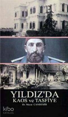 Yıldız'da Kaos ve Tasfiye