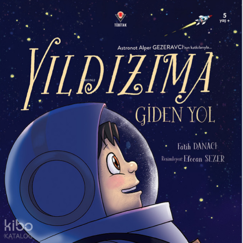 Yıldızıma Giden Yol | Fatih Danacı | Tübitak