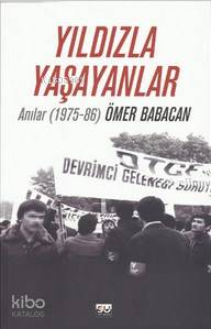 Yıldızla Yaşayanlar; Anılar 1975-86 | Ömer Babacan | Su Yayınevi