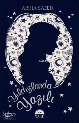 Yıldızlarda Yazılı | Aisha Saeed | Martı Yayınları
