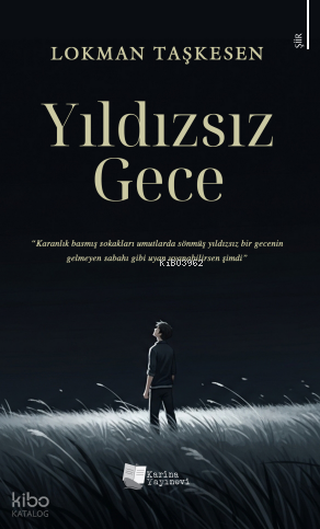Yıldızsız Gece | Lokman Taşkesen | Karina Kitap