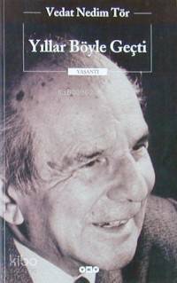 Yıllar Böyle Geçti