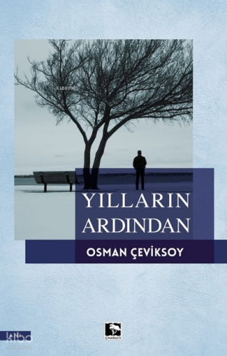Yılların Ardından | Osman Çeviksoy | Çınaraltı Yayın Dağıtım