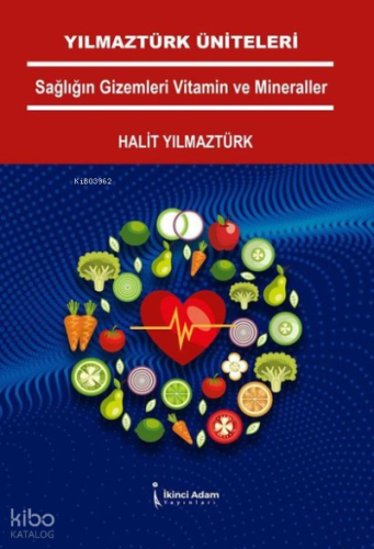 Yılmaztürk Üniteleri Sağlığın Gizemleri Vitamin ve Mineraller