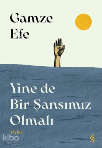 Yine de Bir Şansımız Olmalı