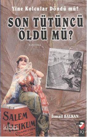 Yine Kolcular Döndü mü? Son Tütüncü Öldü mü?