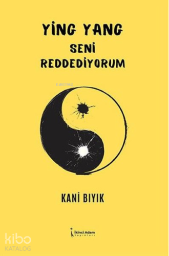 Ying Yang Seni Reddediyorum