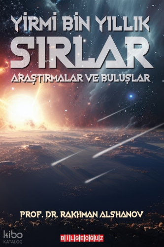 Yirmi Bin Yıllık Sırlar;Araştırmalar ve Buluşlar