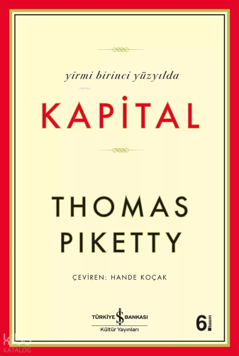 Yirmi Birinci Yüzyılda Kapital | Thomas Piketty | Türkiye İş Bankası K