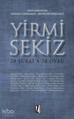 Yirmi Sekiz - 28 Şubat'a 28 Öykü