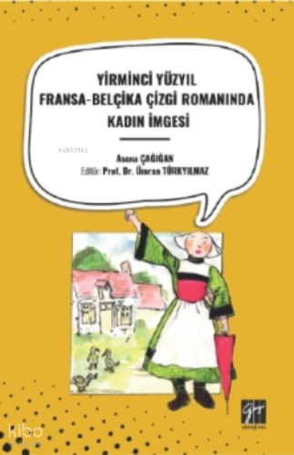 Yirminci Yüzyil Fransa- Belçika Çizgi Romaninda Kadin İmgesi