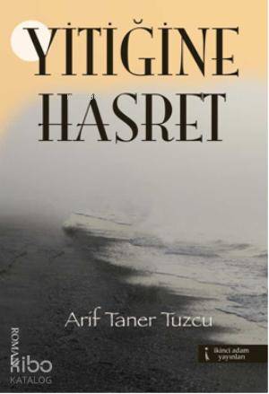 Yitiğine Hasret