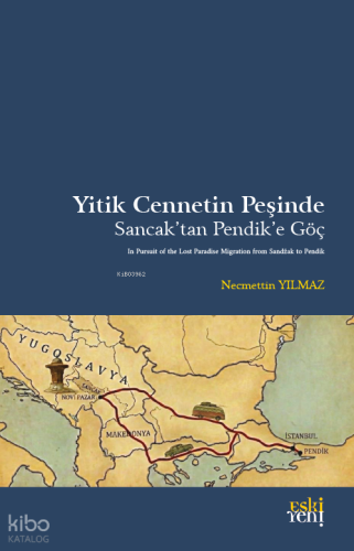 Yitik Cennetin Peşinde;Sancak’tan Pendik’e Göç