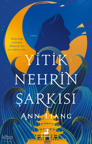 Yitik Nehrin Şarkısı | Ann Liang | Olimpos Yayınları