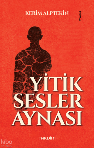 Yitik Sesler Aynası | Kerim Alptekin | Takdim Yayınları