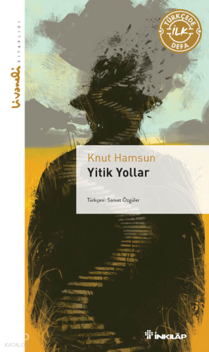 Yitik Yollar ;Livaneli Kitaplığı | Knut Hamsun | İnkılâp Kitabevi