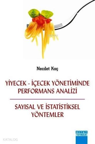 Yiyecek-İçecek Yönetiminde Performans Analizi; Sayısal ve İstatistiksel Yöntemler