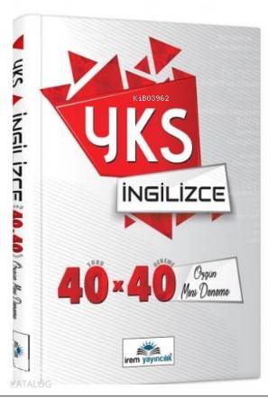 YKS Dil İngilizce 40x40 Özgün Mini Denemeler | Kolektif | İrem Yayıncı