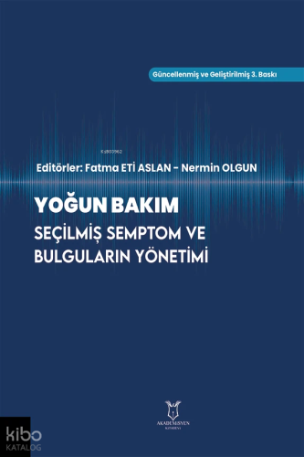 Yoğun Bakım Seçilmiş Semptom Bulguların Yönetimi