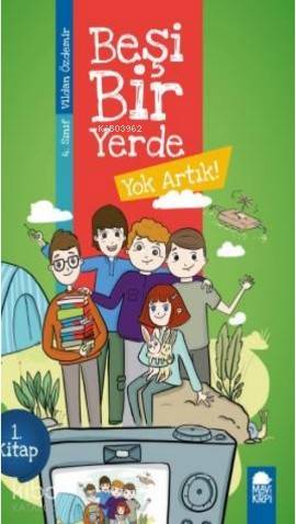 Yok Artık - Beşi Bir Yerde 1 Kitap - 4 Sınıf Okuma Kitabı | Vildan Özd