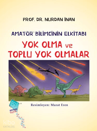 Yok Olma ve Toplu Yok Olmalar - Amatör Bilimcinin Elkitabı