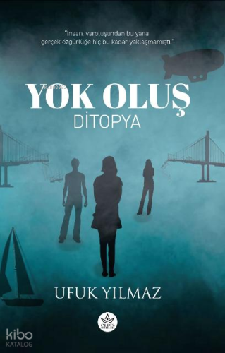 Yok Oluş;Ditopya