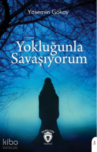 Yokluğunla Savaşıyorum