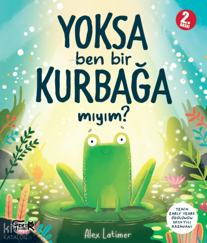 Yoksa Ben Bir Kurbağa Mıyım ?