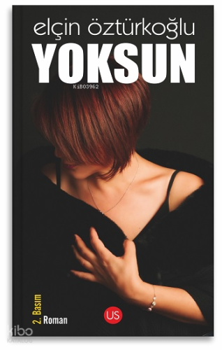 Yoksun | Elçin Öztürkoğlu | Us Yayınları