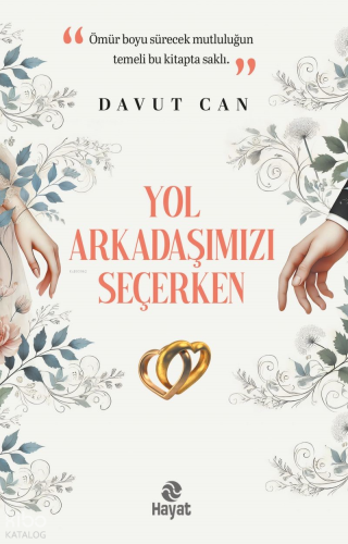 Yol Arkadaşımızı Seçerken | Davut Can | Hayat Yayınları
