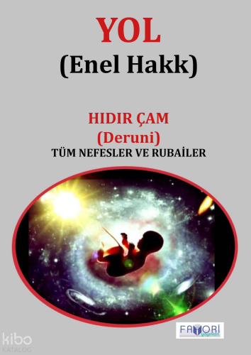 Yol (Enel Hakk);Tüm Nefesler ve Rubailer