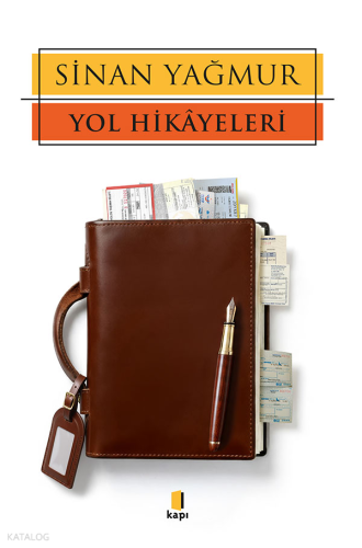 Yol Hikâyeleri | Sinan Yağmur | Kapı Yayınları