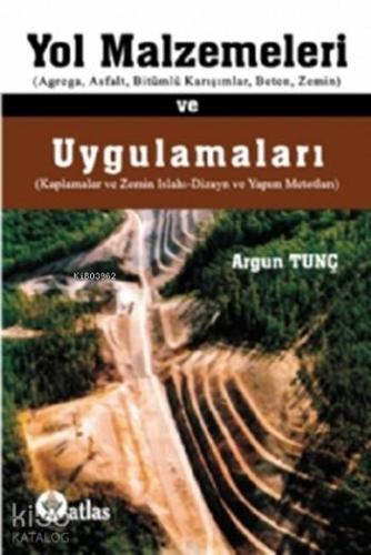 Yol Malzemeleri ve Uygulamaları | Argun Tunç | Nobel Yayın Dağıtım
