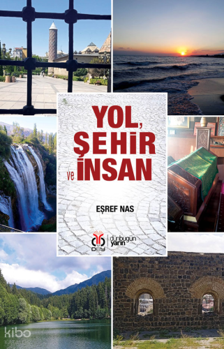 Yol, Şehir ve İnsan | Eşref Nas | DBY Yayınları
