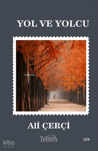 Yol ve Yolcu | Ali Çerçi | Telmih Kitap