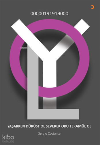 Yol;Yaşarken Dürüst Ol Severek Oku Tekamül Ol