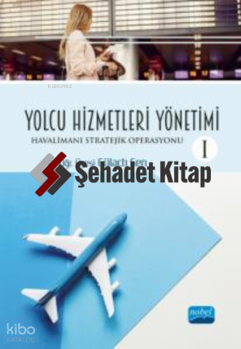Yolcu Hizmetler Yönetimi -I- Havalimanı Stratejik Operasyonu