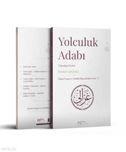 Yolculuk Adabı – Seferin Hükümleri ve Hikmetleri | İmam Gazali | Miras