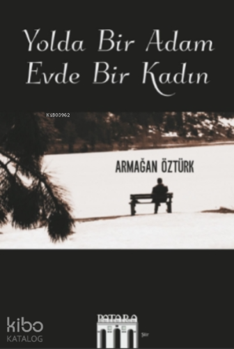 Yolda Bir Adam Evde Bir Kadın