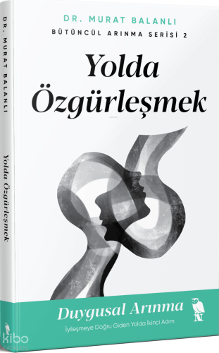 Yolda Özgürleşmek;Bütüncül Arınma Serisi 2 | Murat Balanlı | Nemesis K
