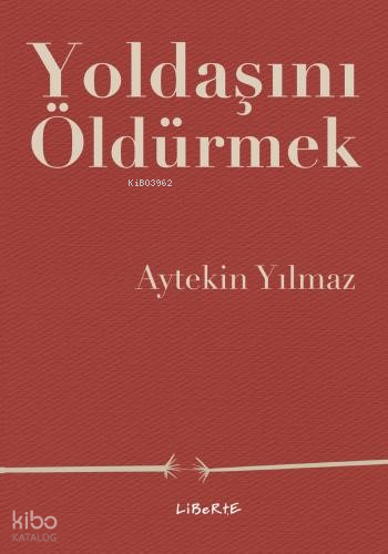 Yoldaşını Öldürmek