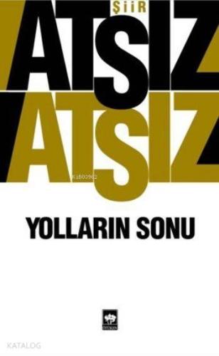 Yolların Sonu | Hüseyin Nihal Atsız | Ötüken Neşriyat