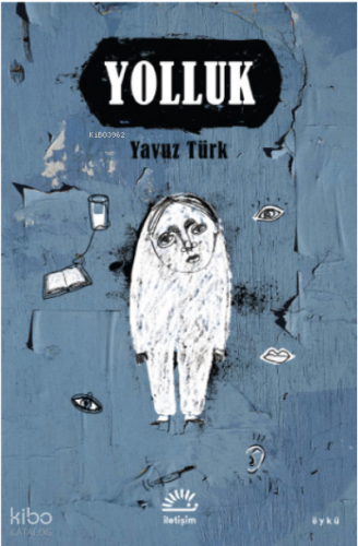 Yolluk | Yavuz Türk | İletişim Yayınları