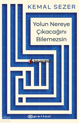 Yolun Nereye Çıkacağını Bilemezsin