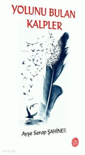 Yolunu Bulan Kalpler