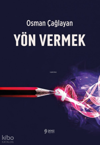 Yön Vermek | Osman Çağlayan | Deniz Yayınevi