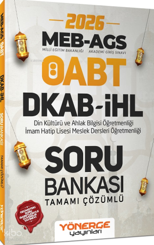 Yönerge 2026 ÖABT MEB-AGS DKAB Din Kültürü ve İHL İmam Hatip Lisesi Öğretmenliği Soru Bankası Çözümlü
