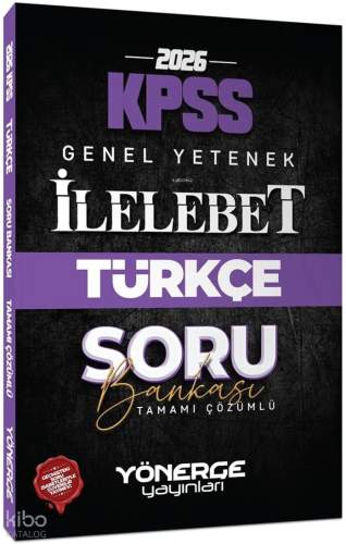 Yönerge Yayınları 2026 KPSS Türkçe İlelebet Soru Bankası Çözümlü