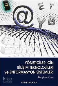 Yöneticiler İçin Bilişim Teknelojileri ve Enformasyon Sistemleri
