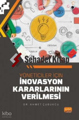 Yöneticiler İçin İnovasyon Kararlarının Verilmesi